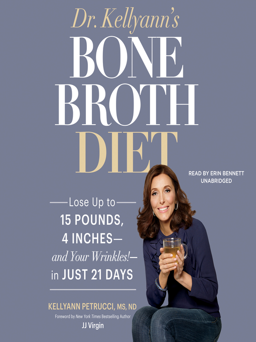 Title details for Dr. Kellyann's Bone Broth Diet by Kellyann Petrucci - Available